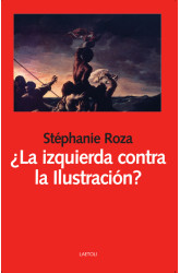 ¿La izquierda contra la Ilustración?