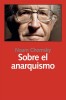 Sobre el anarquismo. Noam Chomsky