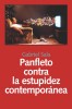 Panfleto contra la estupidez contemporánea. Gabriel Sala